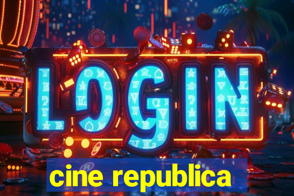 cine republica